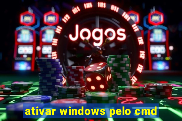 ativar windows pelo cmd